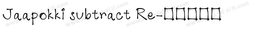 Jaapokki subtract Re字体转换